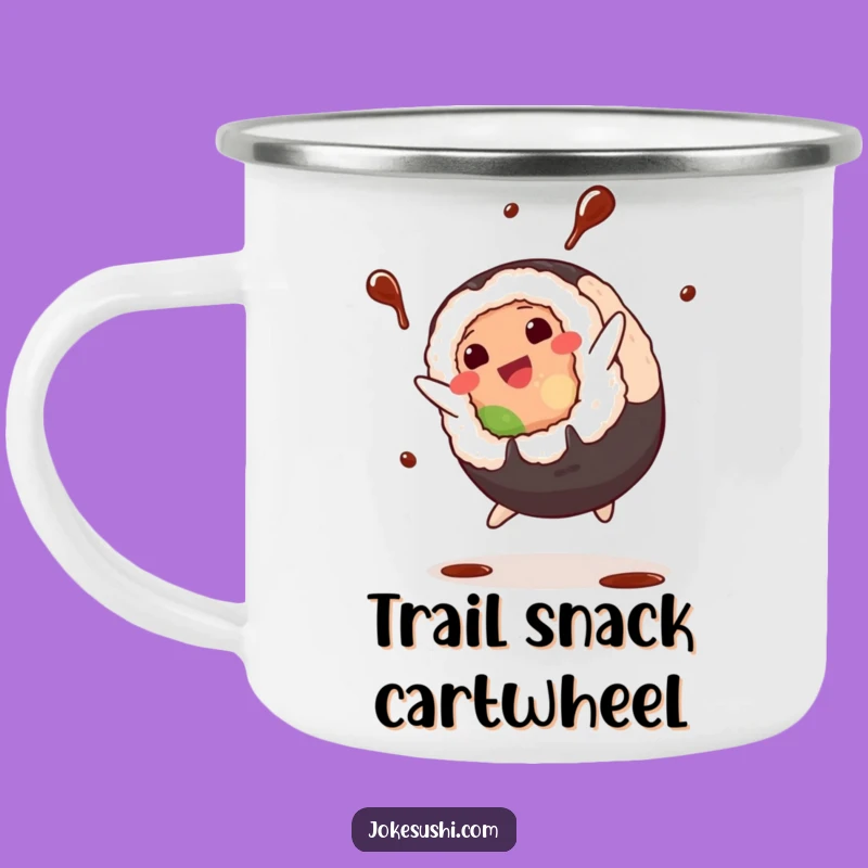 Funny Sushi Cartwheel Camping Mug: Adventurous Roll, Soy Sauce Splash, Perfect Funny Gift