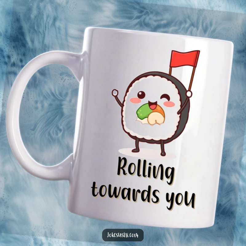 Funny mug showing a smiling sushi roll with tiny legs enthusiastically waving a small flag, perfect for sushi fans.