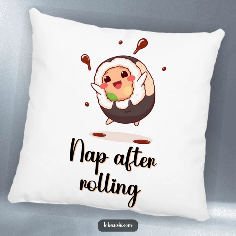 Funny Pillow: Plump sushi roll character in a dynamic cartwheel, soy sauce splashing, offering comfort and a touch of culinary humor.