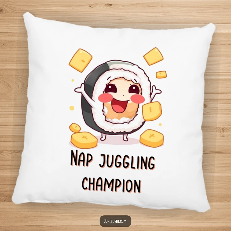 Funny pillow featuring a cheerful sushi roll character juggling ginger slices, offering plush comfort and food-themed humor.
