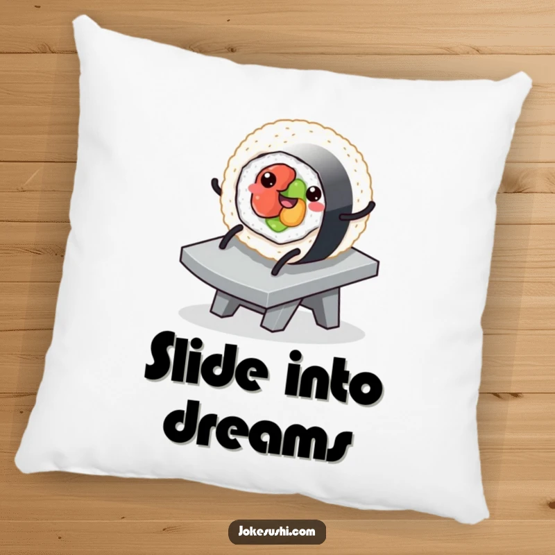 Funny pillow featuring a sushi roll character with legs gleefully sliding down a ramp, offering cozy comfort and a humorous accent.