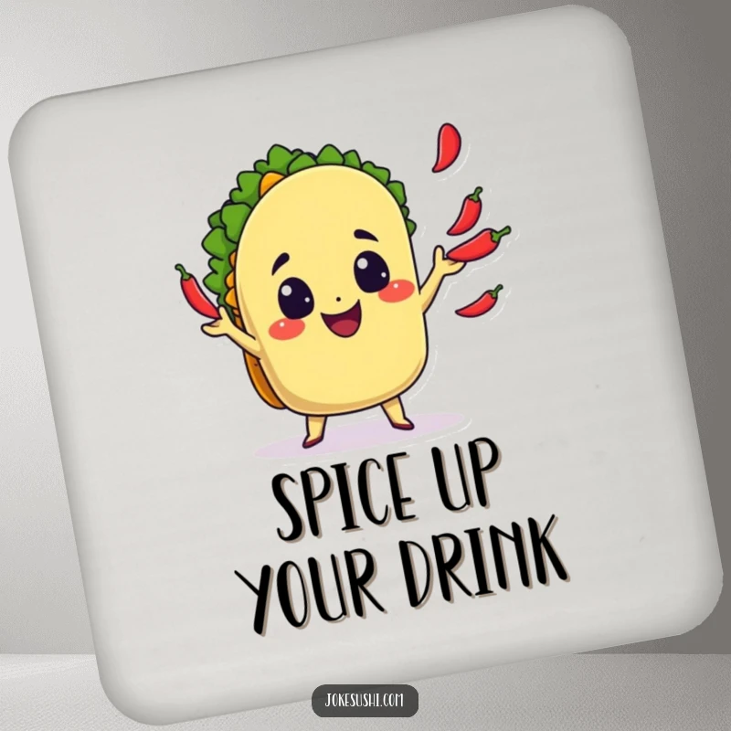 Funny Coaster: A smiling taco delightedly juggles tiny chili peppers, adding fun and protection, a great funny gift.