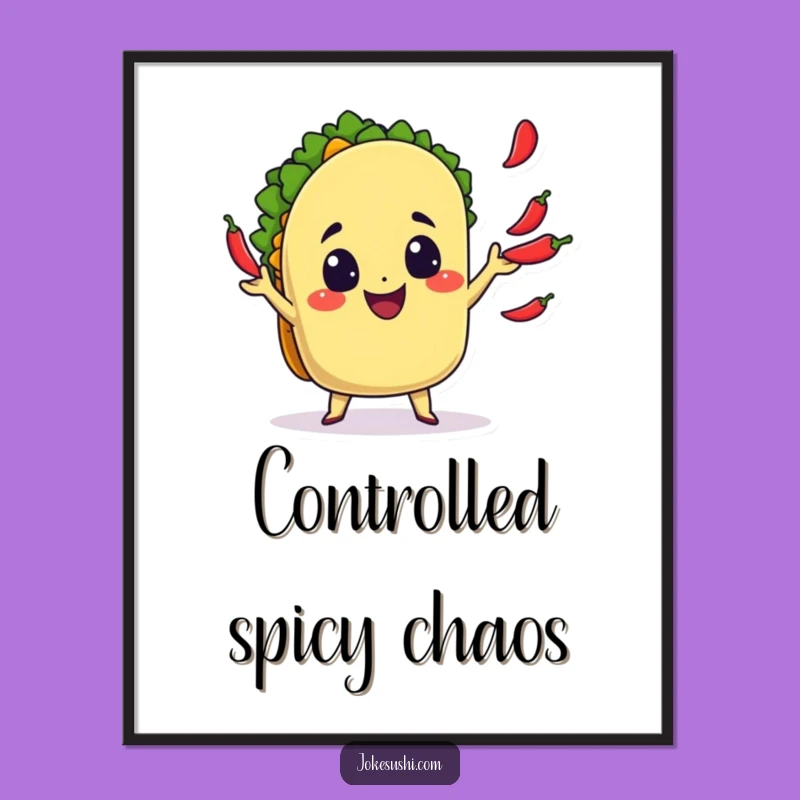 Funny Taco Poster: Spice Up Your Walls With This Cheerful Funny Gift