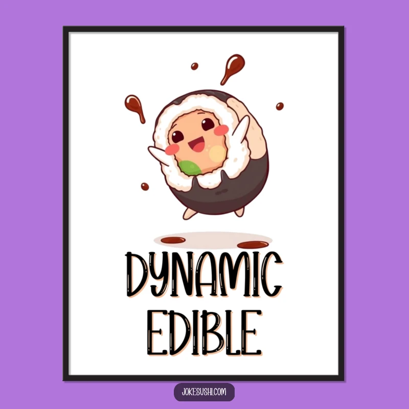 Funny Sushi Cartwheel Poster: Energetic Roll Art, Soy Sauce Splash, Perfect Funny Gift