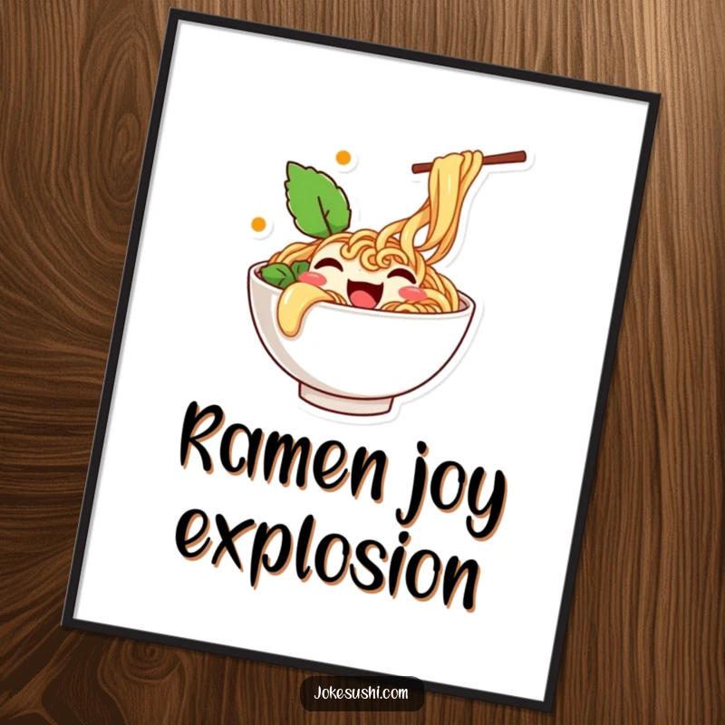 Funny poster of a happy ramen bowl character overflowing with noodles and wiggling with infectious enthusiasm.