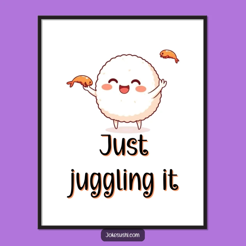 Funny Rice Ball Juggling Poster: Add Playful Art to Your Space!