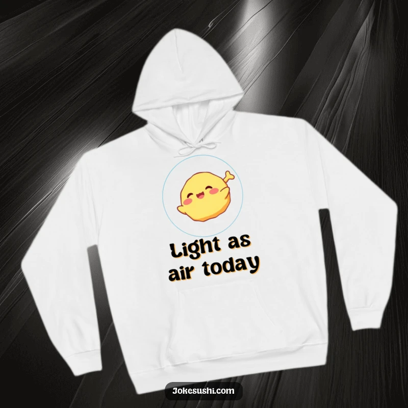 Funny Hoodie featuring a happy tempura character giggling while floating on a bubble, perfect for cozy, joyful wear.