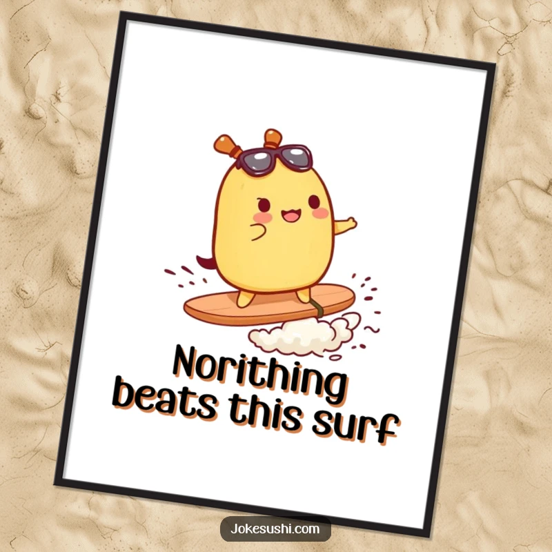 Funny Free Printable Wall Art: A tamagoyaki character expertly surfing a wave on a piece of nori.