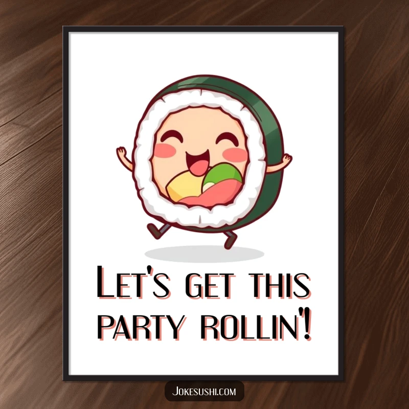 Funny free printable wall art of a smiling sushi roll character with tiny legs hopping excitedly, bringing playful energy.