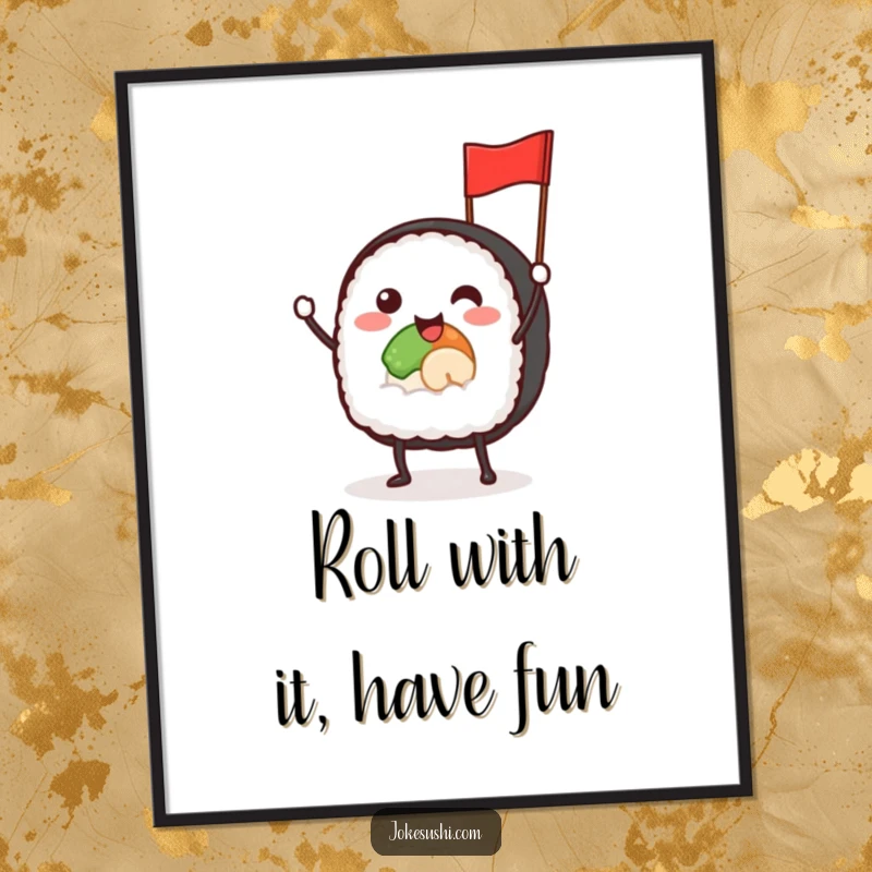 Funny Free Printable Wall Art: A smiling sushi roll with tiny legs happily waves a small flag, bringing joy.