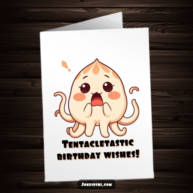 Funny Free Printable Birthday Card: A surprised takoyaki character getting its tentacles playfully tickled, expressing shock and mirth.