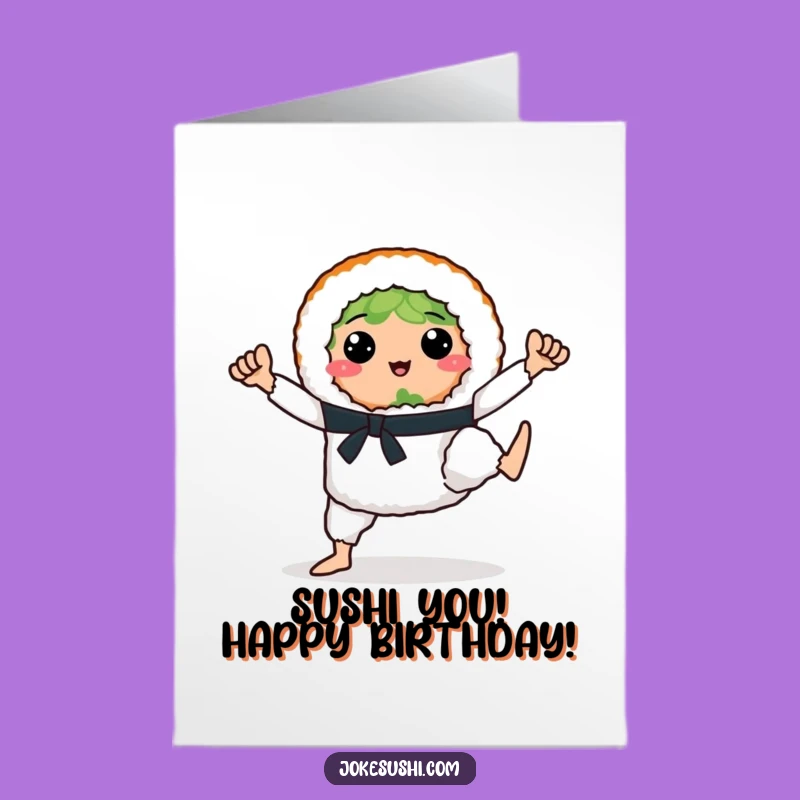 Free Printable Birthday Card: Karate Sushi Roll - Funny Downloadable Gift!