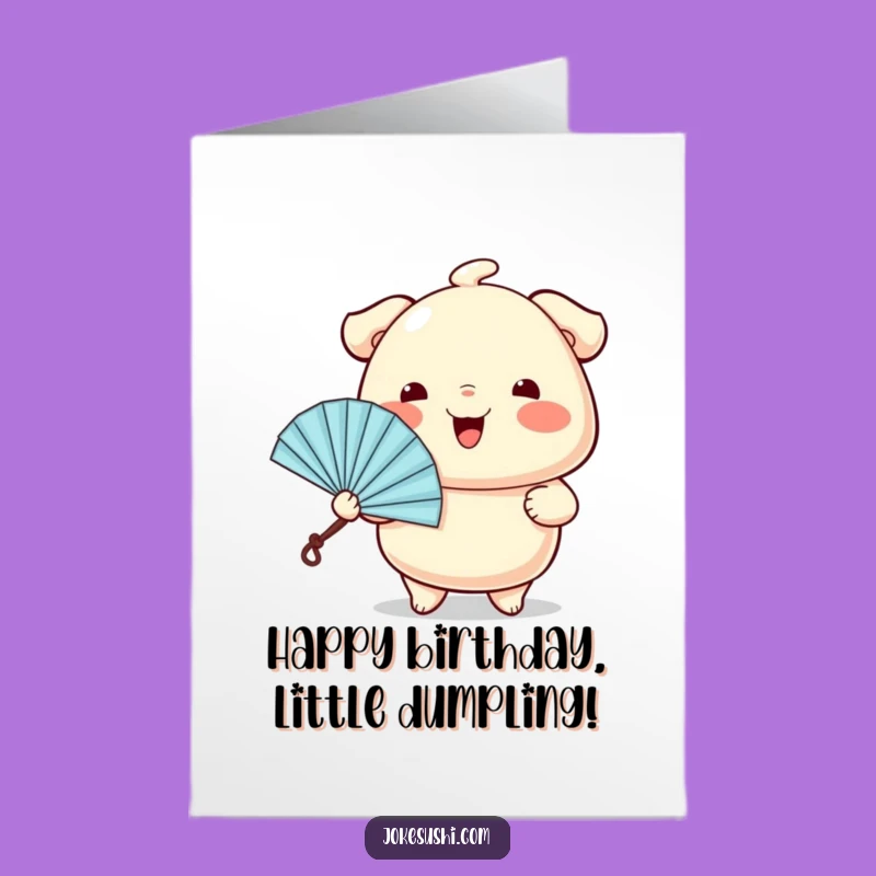 Funny Free Printable Dumpling Birthday Card: Wiggling Fan Downloadable Gift