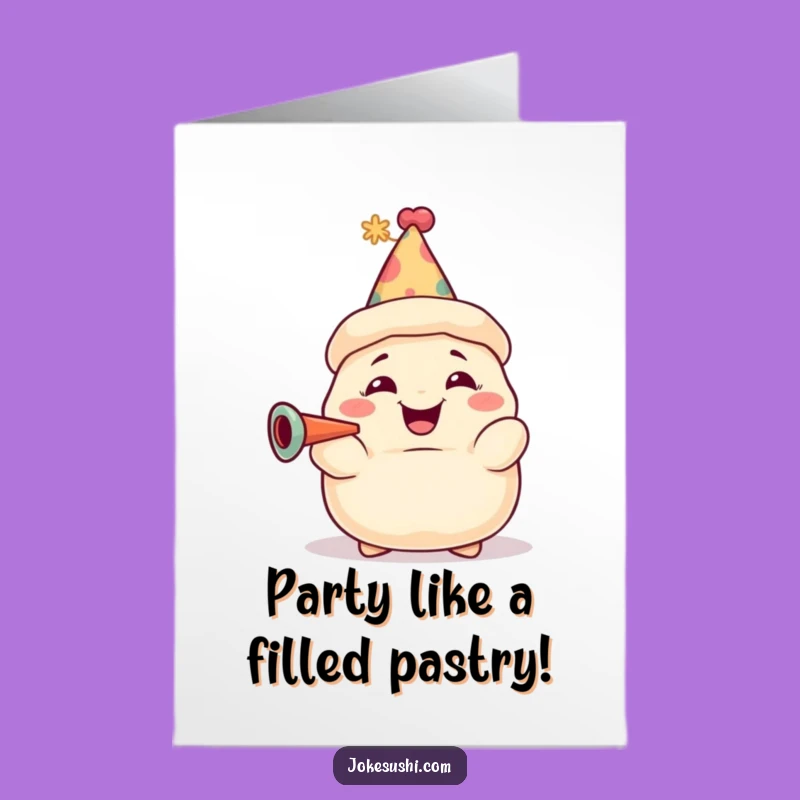 Free Printable Birthday Card: Dumpling Party Time - Funny Downloadable Gift!