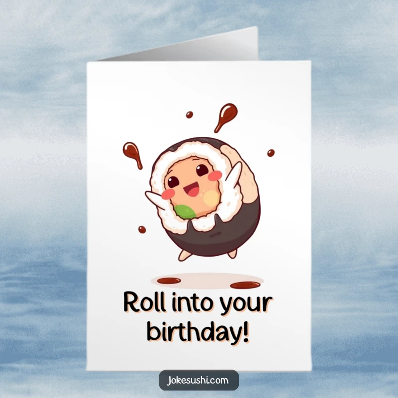 Funny Free Printable birthday card featuring a plump sushi roll character executing a cartwheel with soy sauce dramatically splashing.