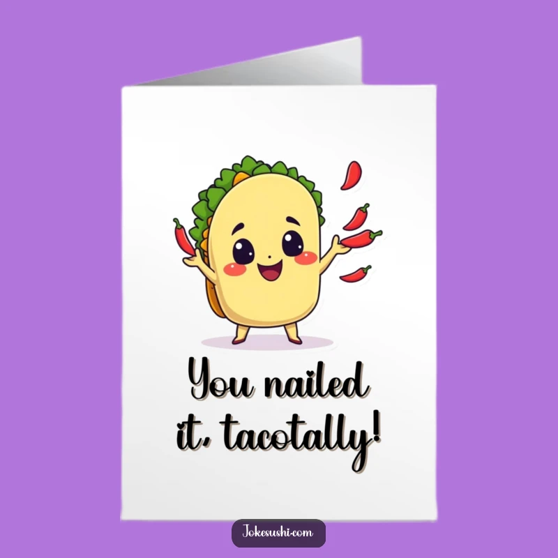 Free Printable Congrats Card: Taco Chili Juggler - Funny Downloadable Gift