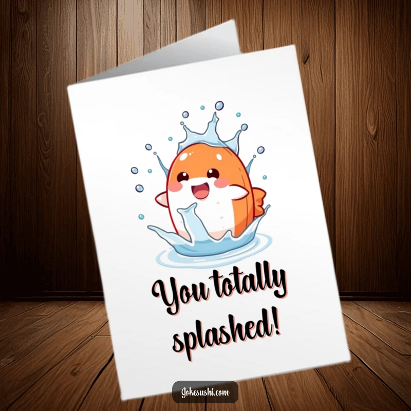 Funny Free Printable Congratulations Card: Delighted salmon nigiri happily splashing in a water drop, celebrating a major win.
