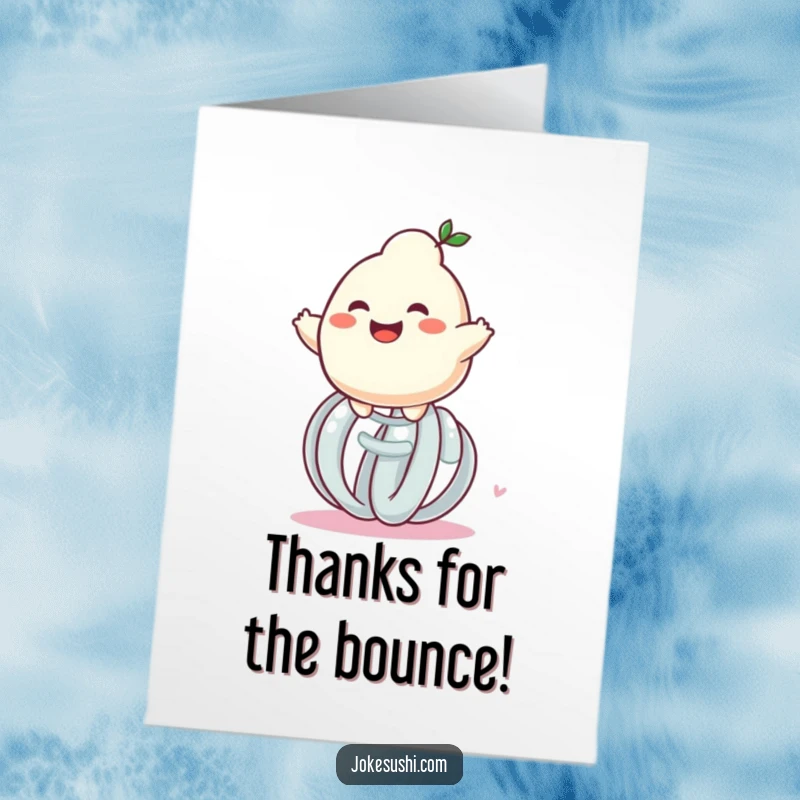 Funny Free Printable Thank You Card: A smiling dumpling character energetically bouncing on a big spring.