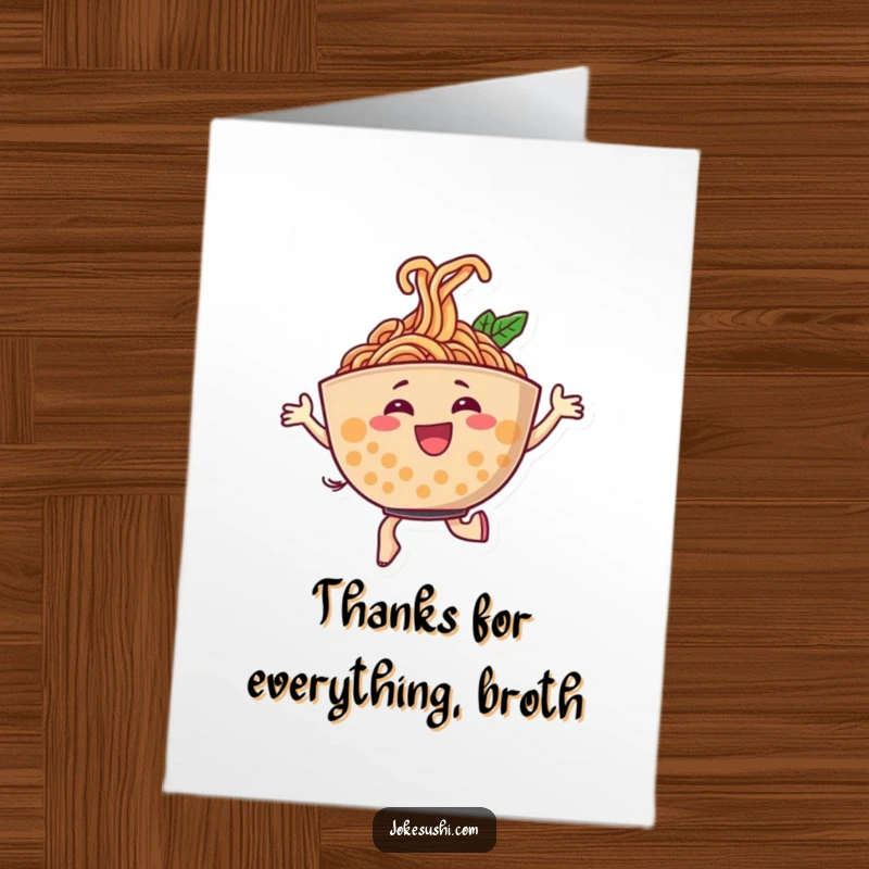 Funny Free Printable Thank You Card: Cheerful ramen bowl character dancing energetically, noodles forming a joyful swirl, conveying thanks humorously.