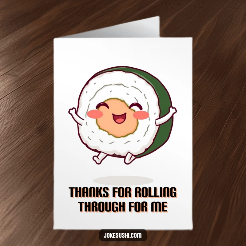 Funny Free Printable Thank You Card: A sushi roll with legs happily jumping, conveying heartfelt thanks with a grin.