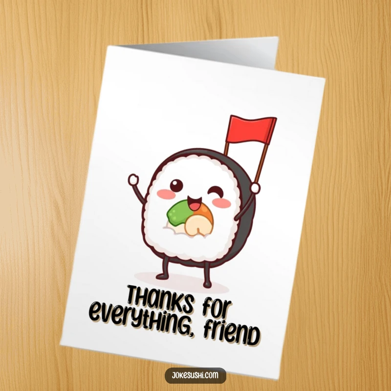 Funny Free Printable Thank You Card: A smiling sushi roll with tiny legs waves a flag, expressing thanks happily.