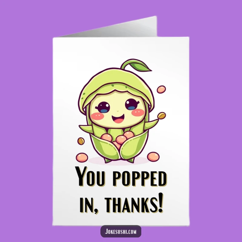 Funny Free Printable Thank You Card: Popping Edamame, Appreciative Downloadable Gift