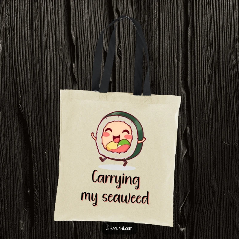 Funny tote bag featuring a smiling sushi roll character with tiny legs, hopping excitedly, ideal for carrying groceries with a smile.